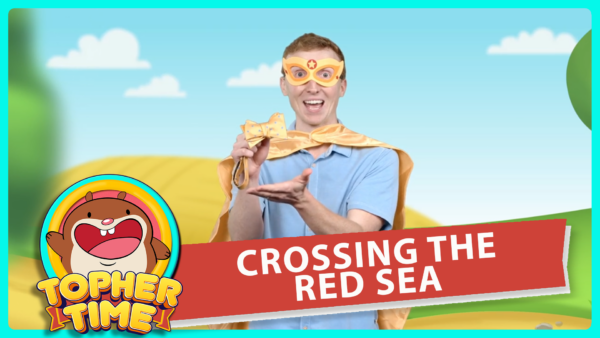 Topher Time Video: Crossing the Red Sea | Lesson 3.4 (Part 1)