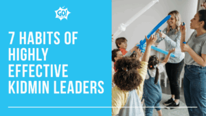 7 habits of highly effective kidmin leaders