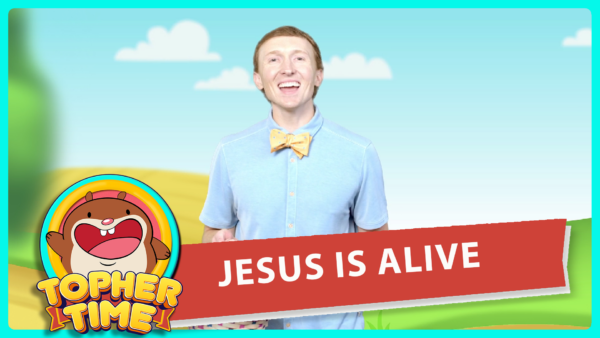 Topher Time Video | Jesus is Alive | Easter Lesson (Preschool)