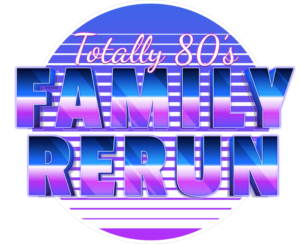 totally 80's family rerun after vbs event