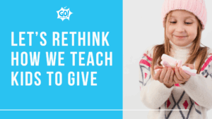 Lets rethink how we teach kids to give