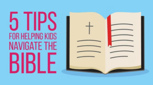 5 tips for helping kids navigate the Bible