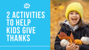 2 activities to help kids give thanks
